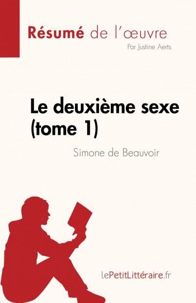 Résumé du livre :  Le deuxième sexe I - Les faits et les mythes